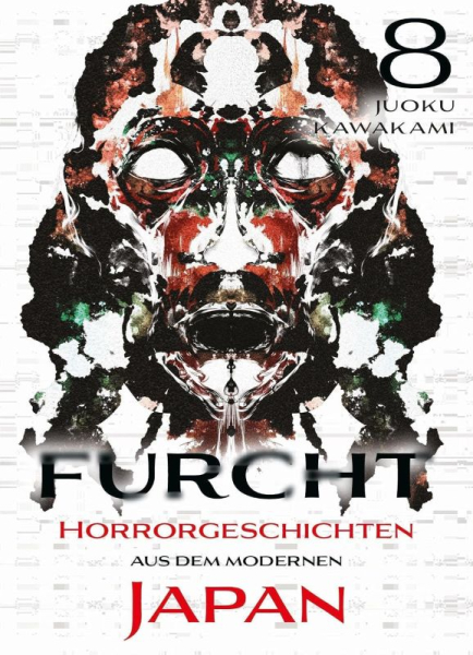 Furcht - Horrorgeschichten aus dem modernen Japan 8